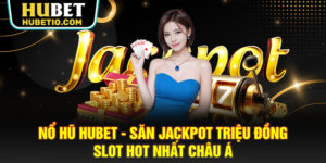 Nổ hũ Hubet